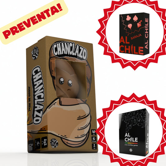 Chanclazo + Baraja + Al Chile (-30% PREVENTA)